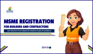 MSME Registration For Builders And Contractors