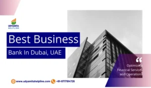 Best Business Bank In Dubai, UAE