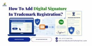 How To Add Digital Signature In Trademark Registration?
