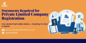 Documents Required for Private Limited Company Registration in India