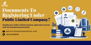 documents to register a Public Limited Company