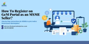 How to Register on GeM Portal as an MSME Seller
